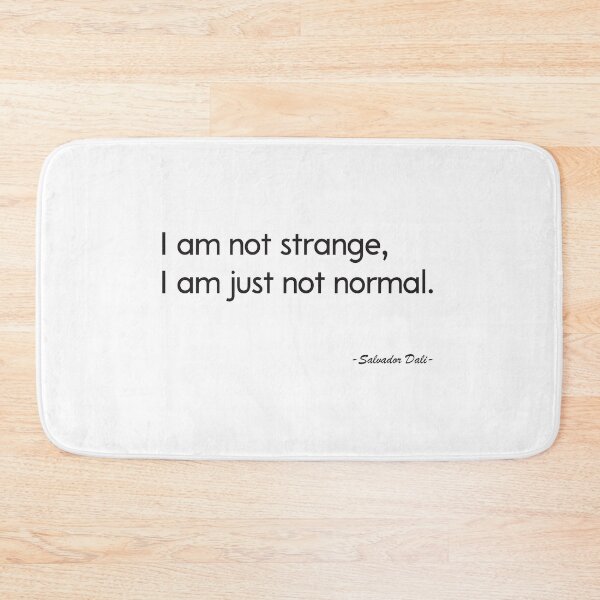 Item preview, I am not strange, I am just not normal | White designed and sold by Lena Morf.
