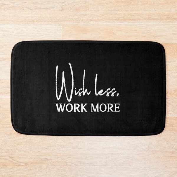 Item preview, Wish less, work more. Motivational message designed and sold by Pameli.