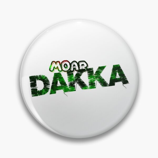Item preview, Moar DAKKA! designed and sold by IschemicNeuron.
