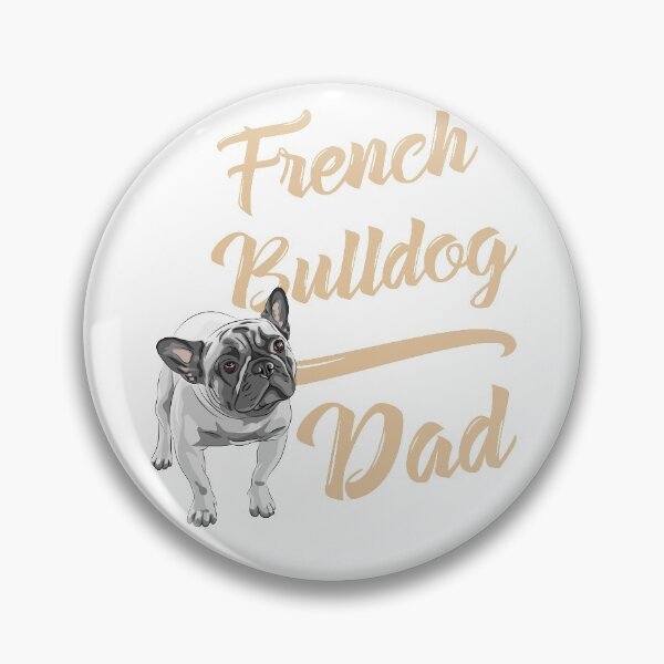 Item preview, French Bulldog Dad! Especially for Frenchie owners! designed and sold by rs-designs.
