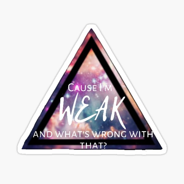 Item preview, AJR Cause I'm Weak, and what's wrong with that? galaxy Sticker designed and sold by theclawedhuman.