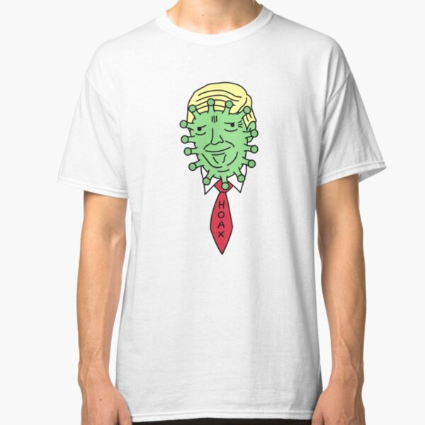 Donald Trump Coronavirus Hoax Classic T-Shirt