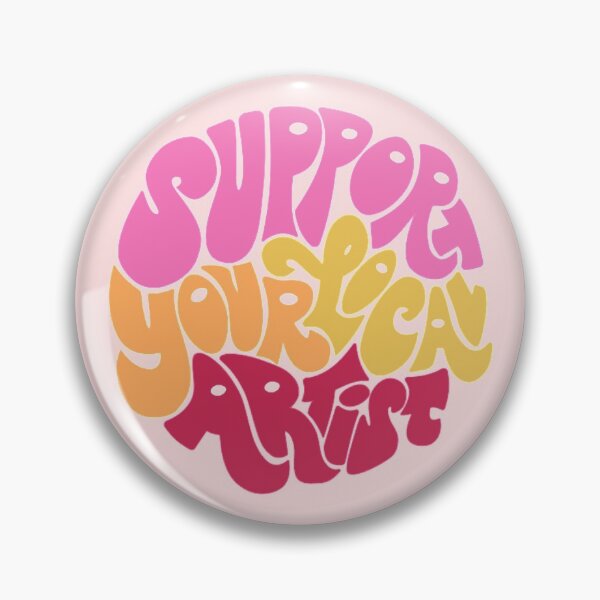 Item preview, Support Your Local Artist designed and sold by AJ27.