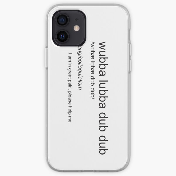 Wubba Lubba Dub Dub - Definition iPhone Soft Case