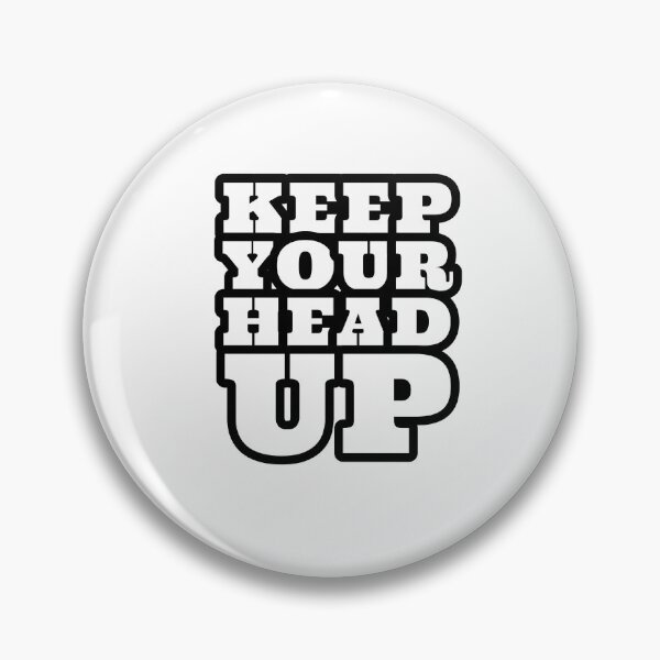 Item preview, keep your head up  designed and sold by Inspirationmotivation.
