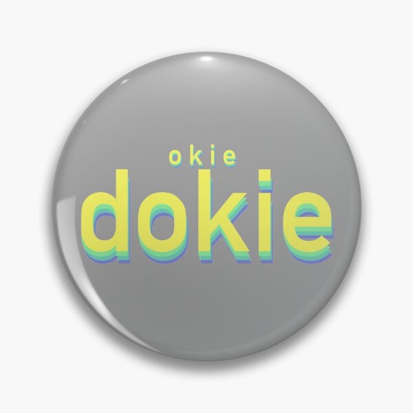 Item preview, Okie Dokie funny meme text designed and sold by SydneySells.