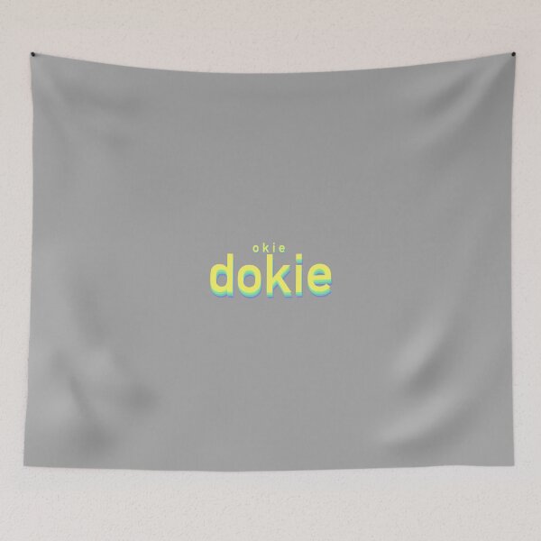 Item preview, Okie Dokie funny meme text designed and sold by SydneySells.