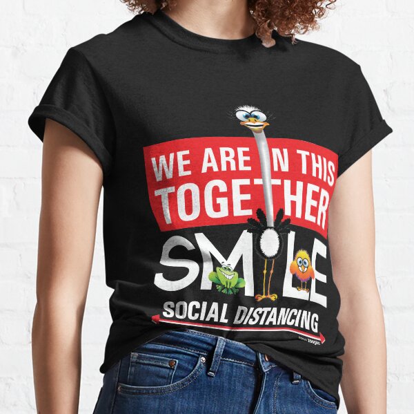 We are in this together SMILE; social distancing Classic T-Shirt