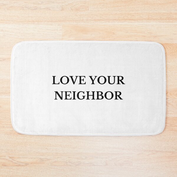 Item preview, Love Your Neighbor - Black designed and sold by ryanwfraser.