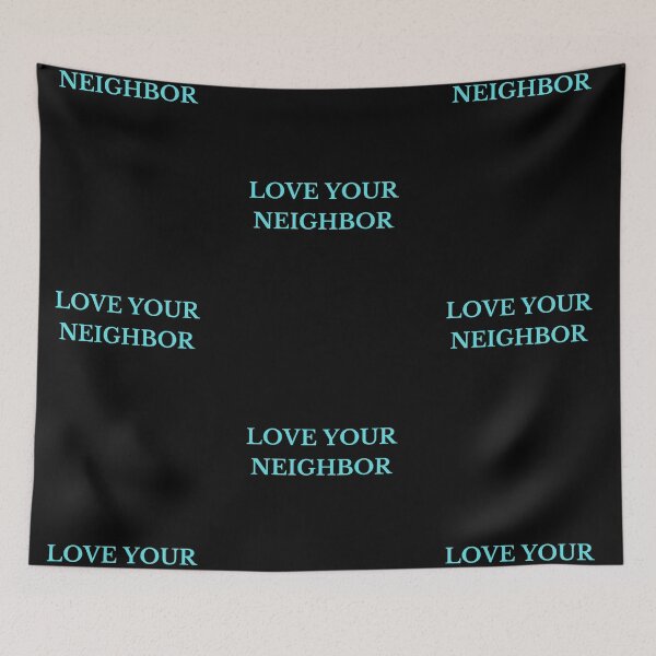 Item preview, Love Your Neighbor - Turquoise designed and sold by ryanwfraser.