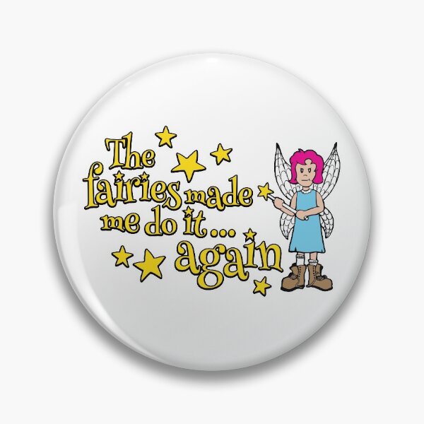 Item preview, The fairies made me do it... again designed and sold by Coops Clothing.