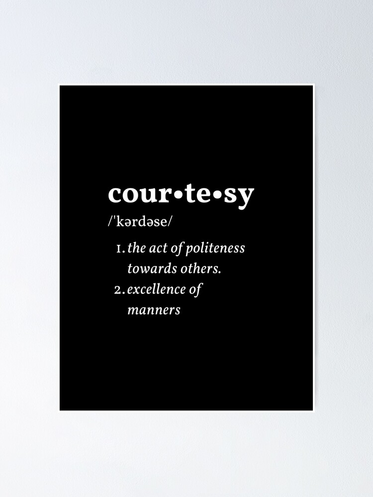 "Courtesy Dictionary Definition White" Poster for Sale by ryanwfraser
