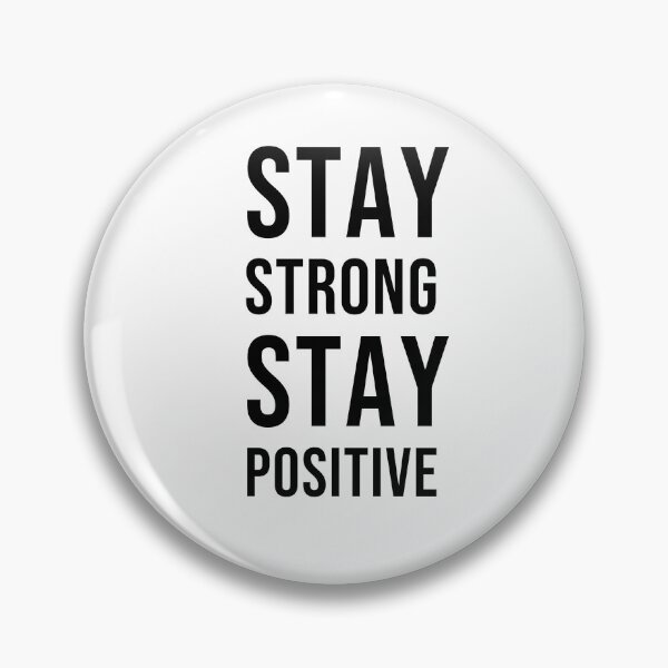 Item preview, STAY STRONG, STAY POSITIVE designed and sold by Inspirationmotivation.
