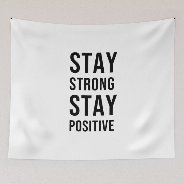 Item preview, STAY STRONG, STAY POSITIVE designed and sold by Inspirationmotivation.
