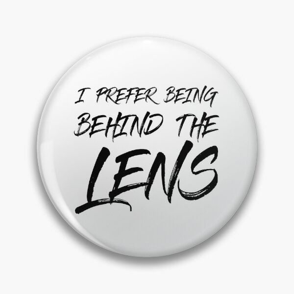 Item preview, I prefer being behind the lens designed and sold by Shay Murphy.