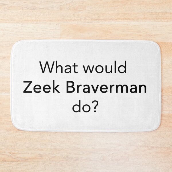 Item preview, What would Zeek Braverman do? designed and sold by rukhimonster.