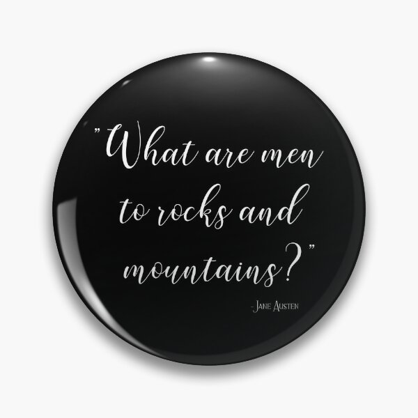 Item preview, What are men to rocks and mountains? designed and sold by TheLemonBox.
