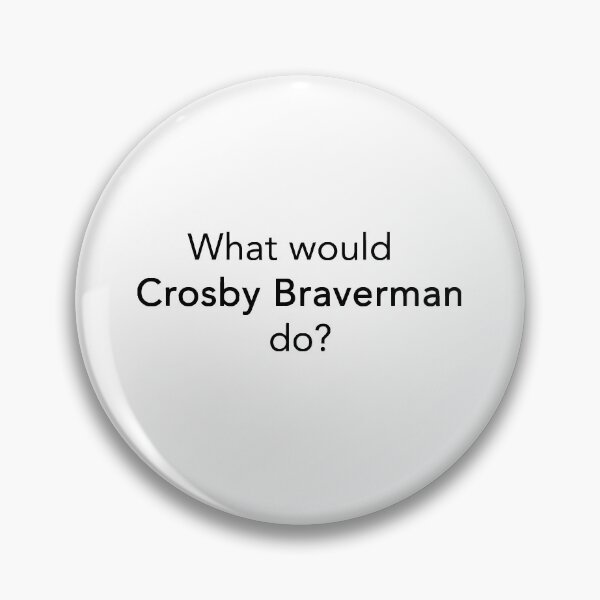 Item preview, What would Crosby Braverman do? designed and sold by rukhimonster.
