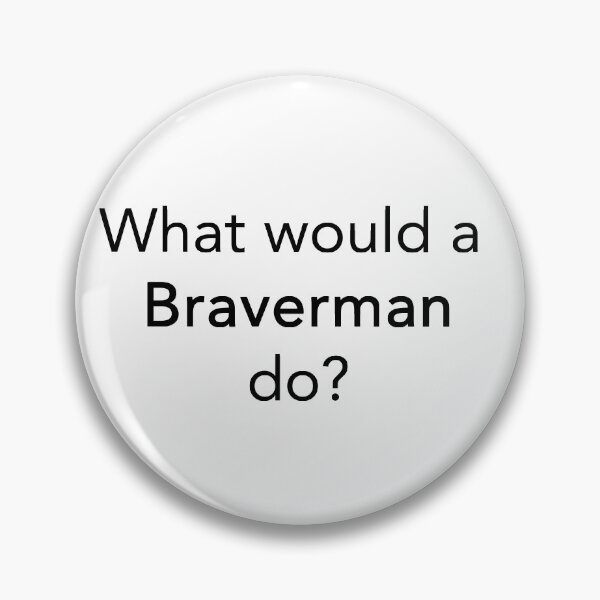 Item preview, What would a Braverman do? designed and sold by rukhimonster.
