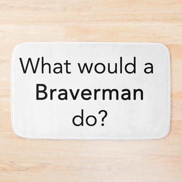 Item preview, What would a Braverman do? designed and sold by rukhimonster.
