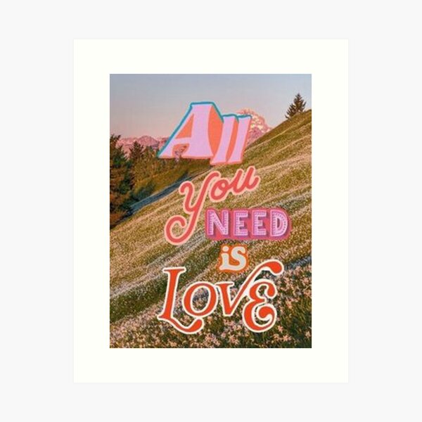 All You Need Is Love Collage Art Print