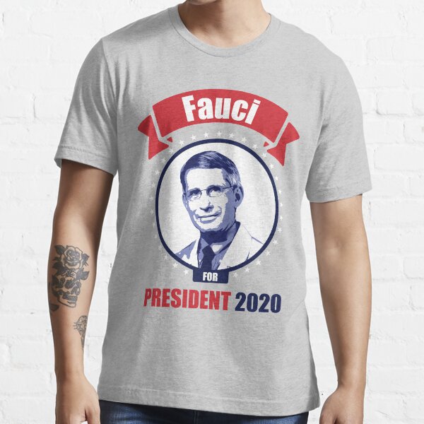 Dr fauci for president t shirt Clearance