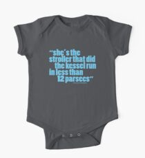 'she's the stroller that did the kessel run...' One Piece - Short Sleeve
