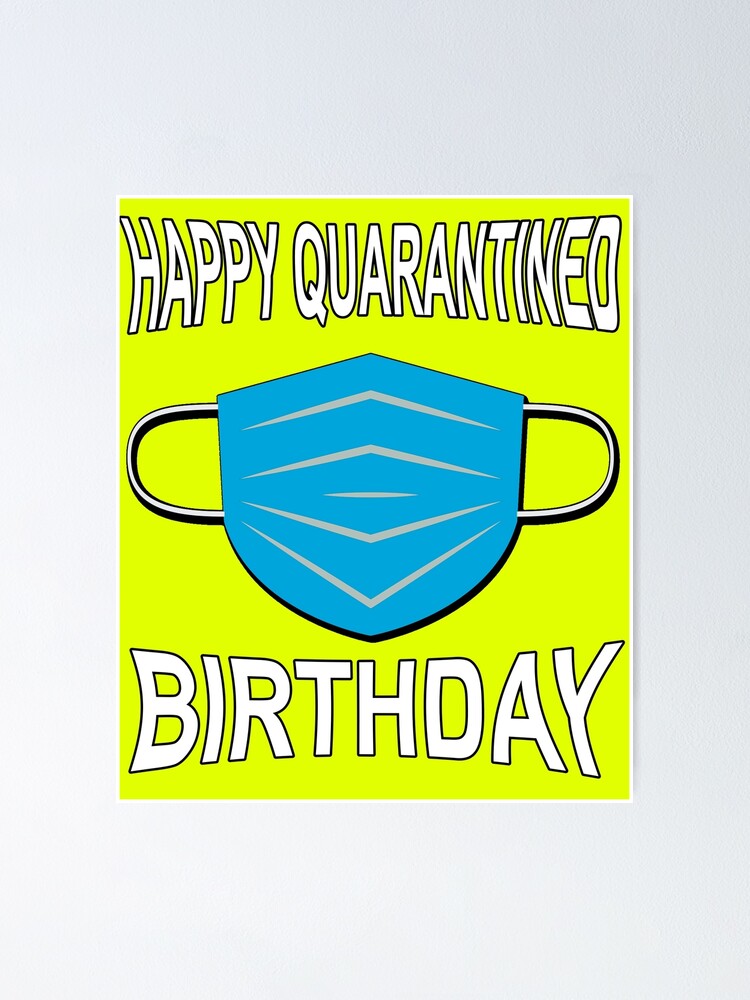 "Happy Quarantined Birthday Covid 19 Best gifts for 2020 survivors