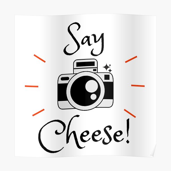 Photographer Art  Photography  Printable Wall Art  Camera Art  Cameras  Motivational Poster  Digital Art Say Cheese