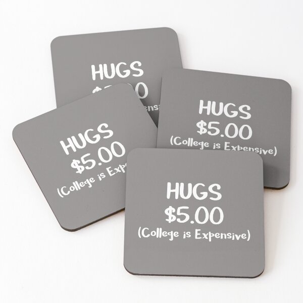 Item preview, College Gift Hugs $5 College is Expensive Paying for College designed and sold by stacyanne324.