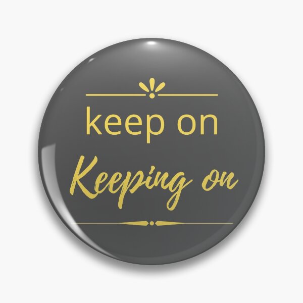 Item preview, Keep On Keeping On - Yellow designed and sold by ryanwfraser.