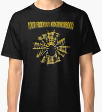 Your Friendly Neighborhood Classic T-Shirt