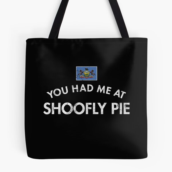 Item preview, You Had Me At Shoofly Pie Dessert Molasses Crumb Cake Hot Coffee Breakfast designed and sold by twHistory.