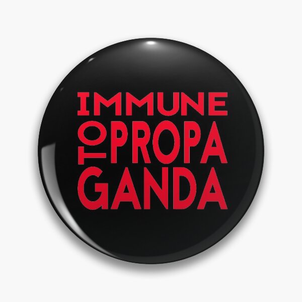Item preview, Immune to Propaganda (2) designed and sold by Eye on the Blueline.