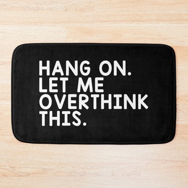 Item preview, Hang On Let Me Overthink This designed and sold by T-shirt For You.