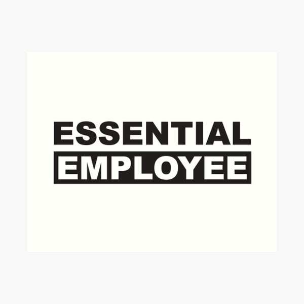 Essential Employee Art Print