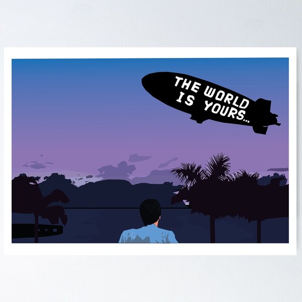 The World Is Yours Posters for Sale