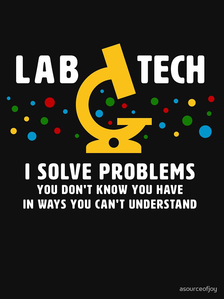 ""Lab Tech: I solve problems" - funny medical lab week" T ...