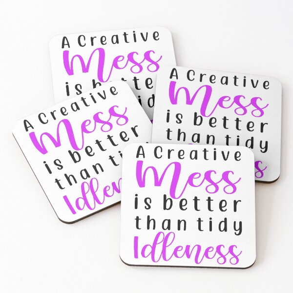 Item preview, Creative Mess is Better than Tidy Idleness designed and sold by IrisAllin.