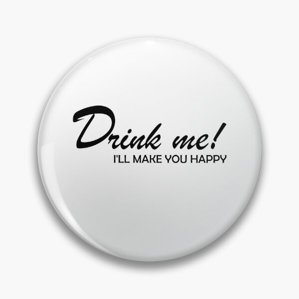 Item preview, Drink me ill make you happy designed and sold by DerNerd.