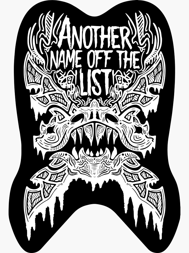 another-name-off-the-list-sticker-for-sale-by-leonesavila-redbubble