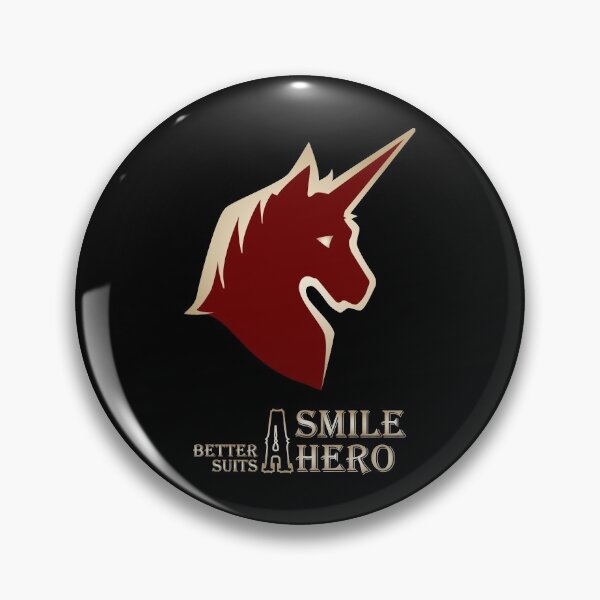 A Smile Better Suits A Hero Pin