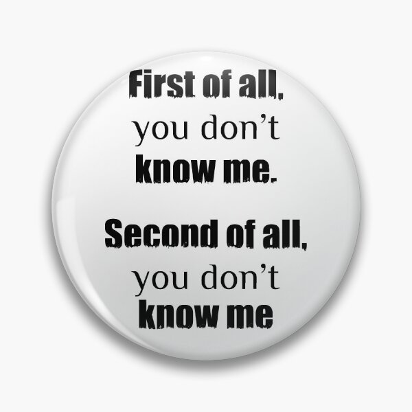 Item preview, You don't know me designed and sold by rukhimonster.
