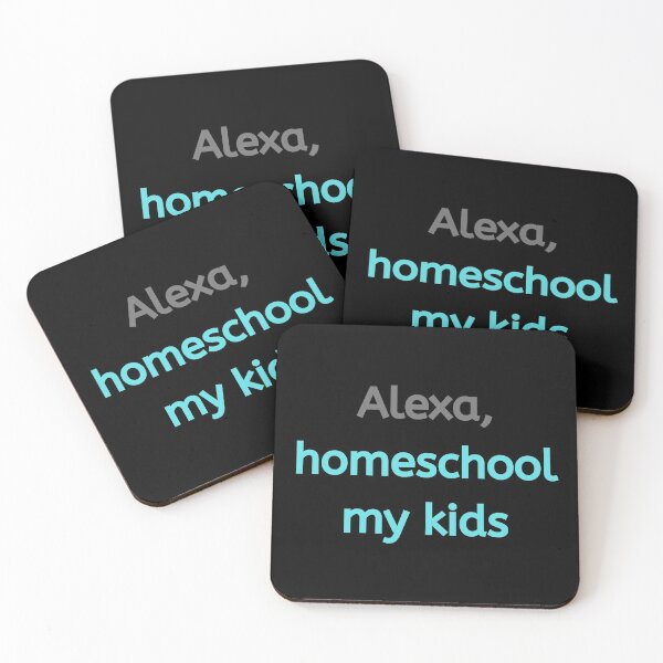 Item preview, Alexa, Homeschool My Kids -Gray/Aqua designed and sold by ryanwfraser.