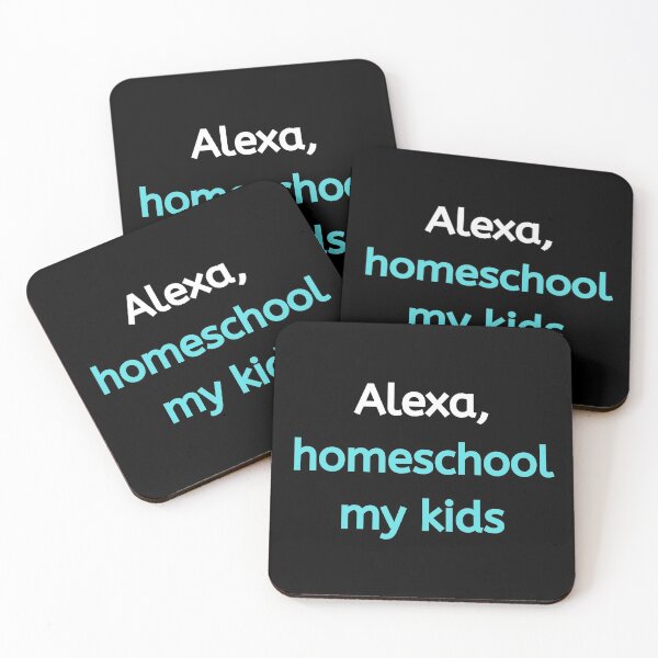 Item preview, Alexa, Homeschool My Kids White/Aqua designed and sold by ryanwfraser.