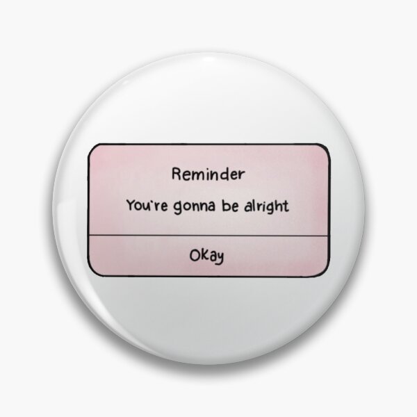 Item preview, Reminder: you’re gonna be alright  designed and sold by beccanix.