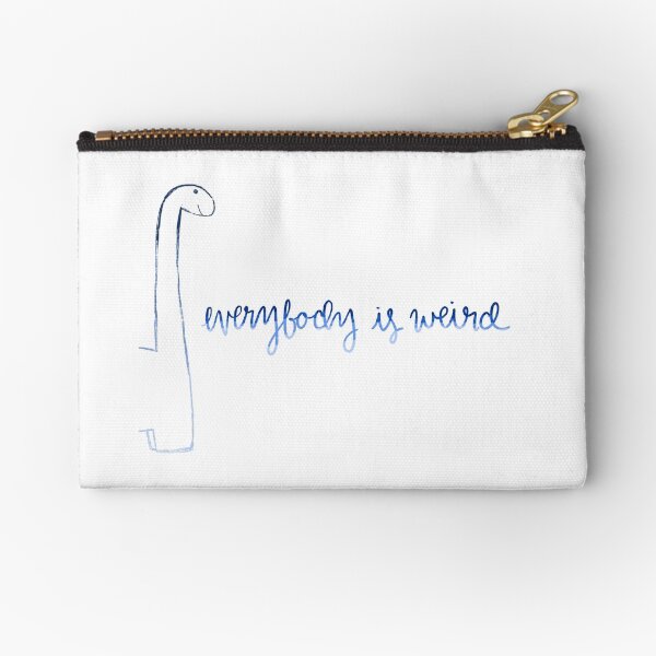 Everybody is weird Zipper Pouch