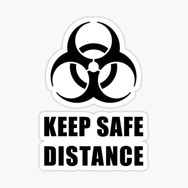 safe-distancing-biohazard-keep-safe-distance-sticker-by-jennyzhang-redbubble