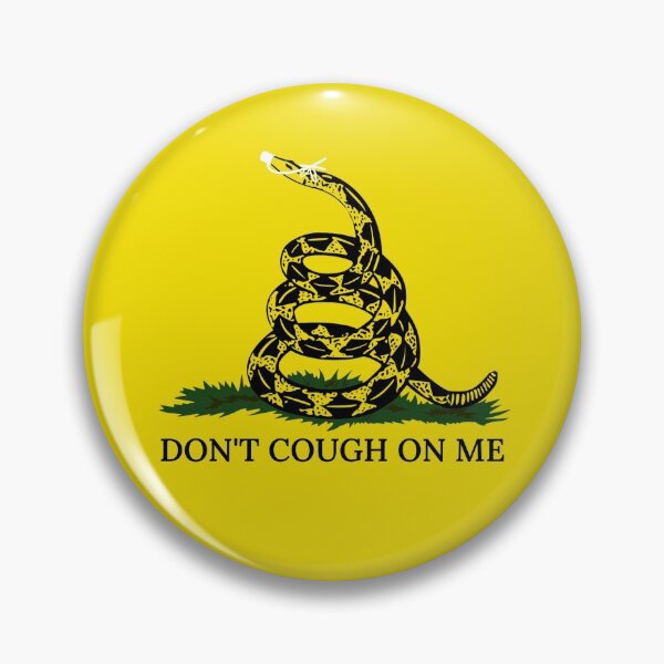Don't Cough On Me Pin