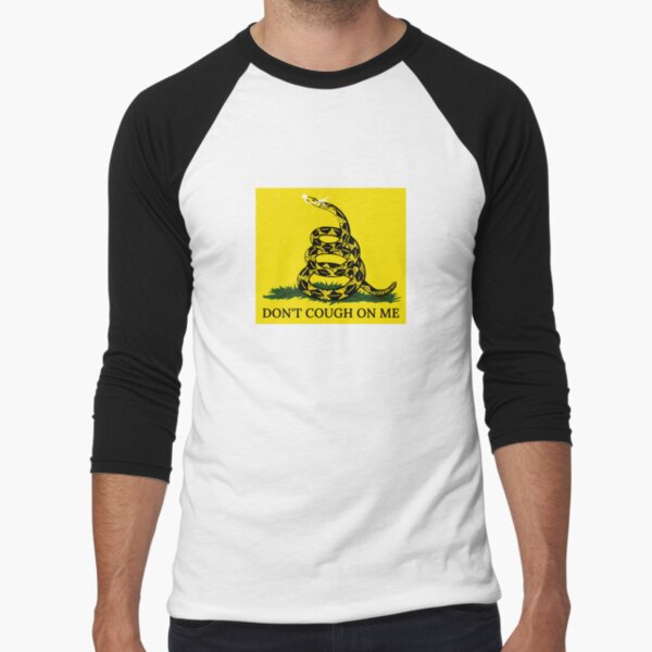 Don't Cough On Me Baseball ¾ Sleeve T-Shirt